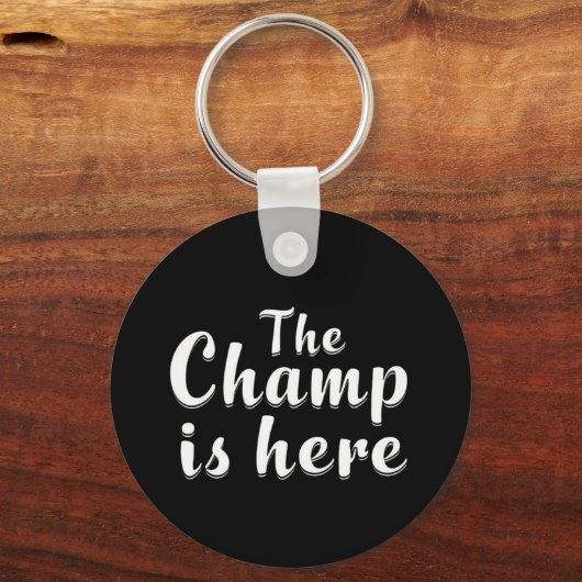 The Champ is Here Fantasy Football & Sport Sleutelhanger (Voorkant)