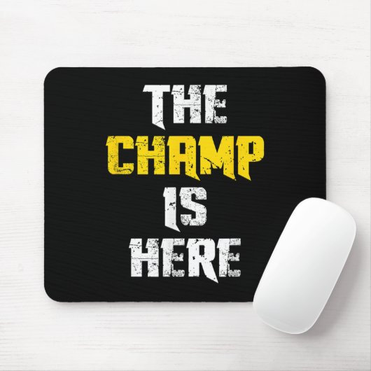 The Champ Is Here Motivational Chamonship Chamon  Muismat (Met muis)