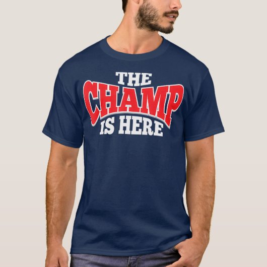 The Champ Is Here  Sport Martial Arts Gym Gift T-shirt (Voorkant)
