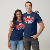 The Champ Is Here  Sport Martial Arts Gym Gift T-shirt (Unisex)