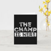 The Champ Is Here Srt Motivational Funny Martial A Kaart (Gele Bloem)