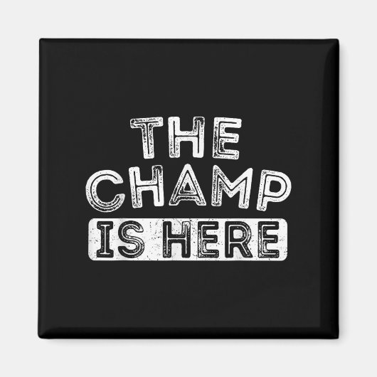The Champ Is Here Srt Motivational Funny Martial A Magneet (Voorkant)