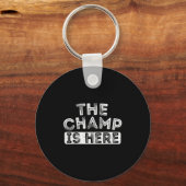 The Champ Is Here Srt Motivational Funny Martial A Sleutelhanger (Voorkant)