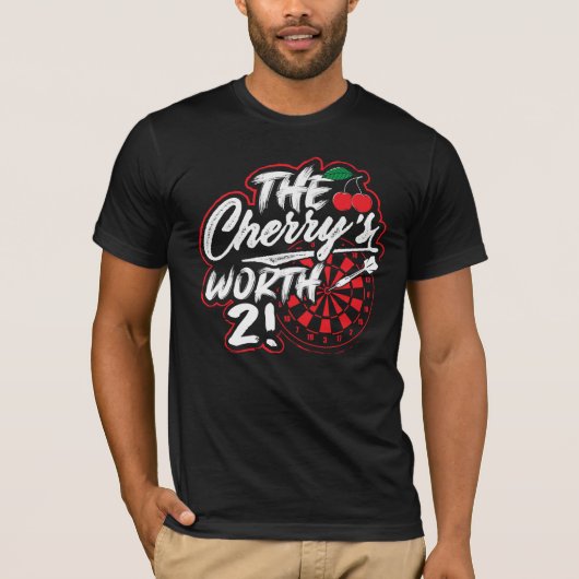The Cherry's Worth 2 - Grappige Dart T-shirt (Voorkant)