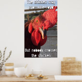 The Chicken May Cross The Road Poster (Keuken)