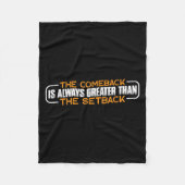 The Comeback Is Always Greater Than The Setback -- Fleece Deken (Voorkant)