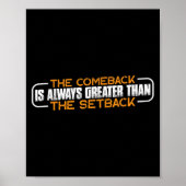 The Comeback Is Always Greater Than The Setback -- Poster (Voorkant)