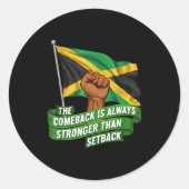 The Comeback Is Always Stronger Jamaica Strong Fla Ronde Sticker (Voorkant)