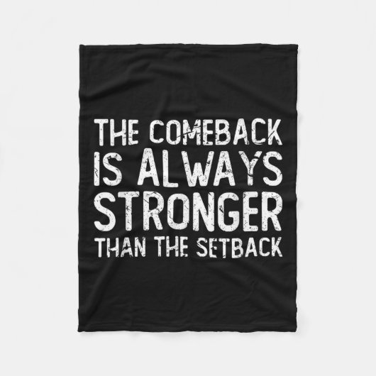 The Comeback Is Always Stronger - Motivational  Fleece Deken (Voorkant)