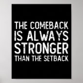 The Comeback Is Always Stronger - Motivational  Poster (Voorkant)