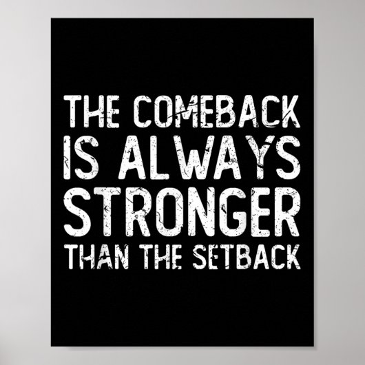 The Comeback Is Always Stronger - Motivational  Poster (Voorkant)