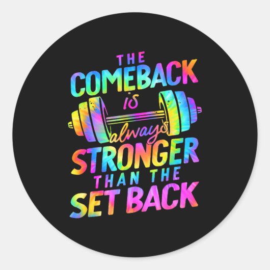 The Comeback Is Always Stronger Than The Set Back  Ronde Sticker (Voorkant)