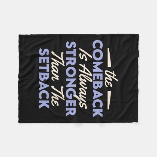 The Comeback Is Always Stronger Than The Setback  Fleece Deken (Voorkant (Horizontaal))