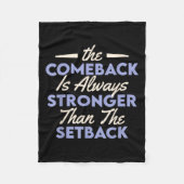 The Comeback Is Always Stronger Than The Setback  Fleece Deken (Voorkant)