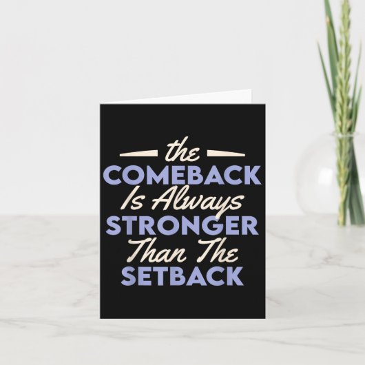The Comeback Is Always Stronger Than The Setback Kaart (Voorkant)