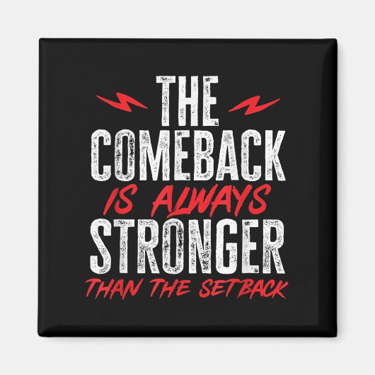 The Comeback Is Always Stronger Than The Setback M Magneet (Voorkant)