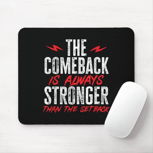 The Comeback Is Always Stronger Than The Setback M Muismat (Met muis)