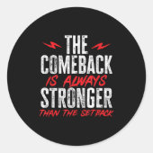 The Comeback Is Always Stronger Than The Setback M Ronde Sticker (Voorkant)