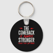 The Comeback Is Always Stronger Than The Setback M Sleutelhanger (Voorkant)