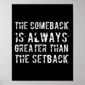 The Comeback Is Greater Than The Setback  Poster (Voorkant)
