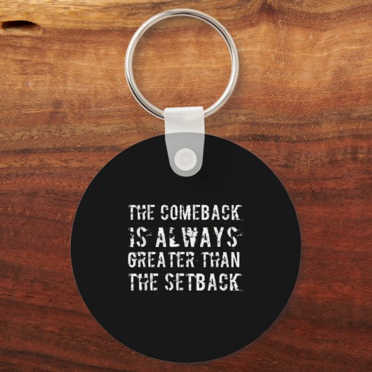 The Comeback Is Greater Than The Setback Sleutelhanger (Voorkant)