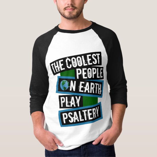 The Coolest People on Earth Play Psaltery T-shirt (Voorkant)