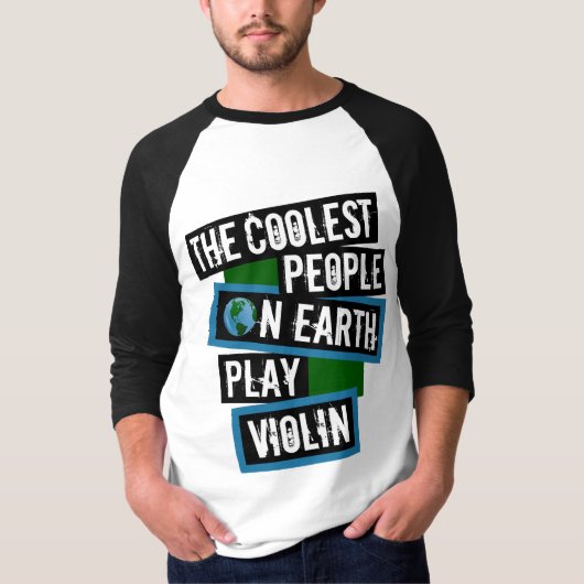The Coolest People on Earth Play Violin T-shirt (Voorkant)