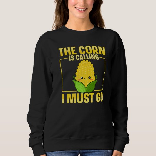 The corn is calling  I must go Quote for a Corn Co Trui (Voorkant)