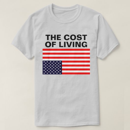 The Cost Of Living™ T-shirt (Design voorkant)