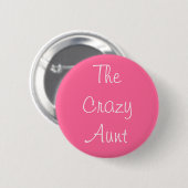 "The Crazy Aunt" Pin Ronde Button 5,7 Cm (Voorkant /achterkant)
