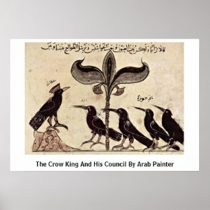 The Crow King en z'n Council by Arab Painter Poster