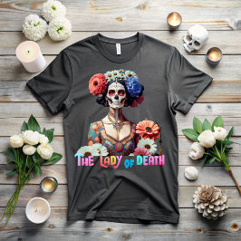 The Day of the Dead, The Lady of Death T-shirt