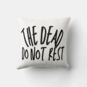 The Dead Do Not Rest - Pillow Kussen (Achterkant)