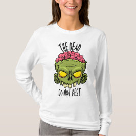 The Dead Do Not Rest T-shirt