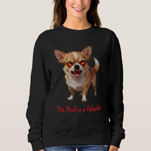 The Devil is a Chihuahua - Funny Scary Evil Eyes Trui (Voorkant)