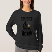 The Devil Whispered To Me I Whisper Back Bring Bee T-shirt (Voorkant)
