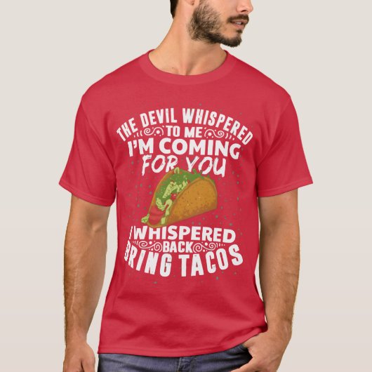 The Devil Whisperedacos Funny Meican Food Veter fa T-shirt (Voorkant)