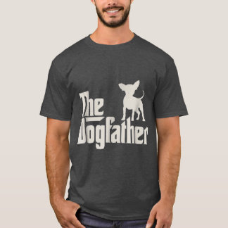The Dogfather Chihuahua Funny Dog Owner family T-shirt