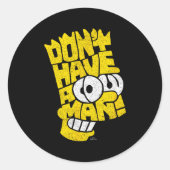 The Don't Have A Cow Man Ronde Sticker (Voorkant)