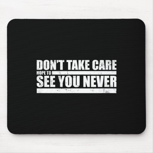 The Don't Take Care Challenge Quote (distressed Co Muismat (Voorkant)