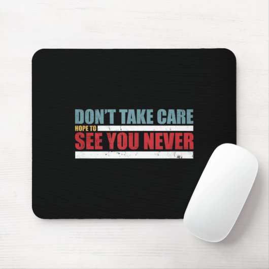The Don't Take Care Challenge Quote (distressed Co Muismat (Met muis)
