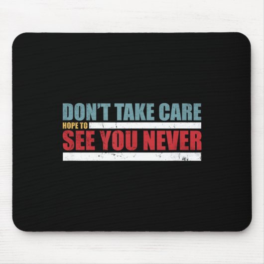 The Don't Take Care Challenge Quote (distressed Co Muismat (Voorkant)