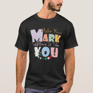 The Dot Day 2022 Maak Je Merk Zie Waar Het T T-shirt