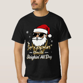 The Drippin’ Uncle – Sleighin’ All Day | Urban Chr T-shirt