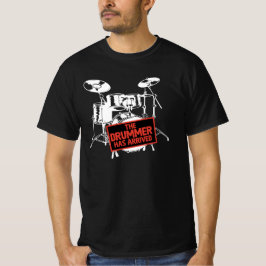 The Drummer Has Arrived T-shirt