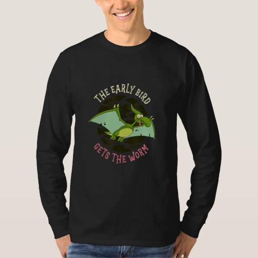 The Early Bird Gets The Worm Animal Pterodactyl T-shirt (Voorkant)