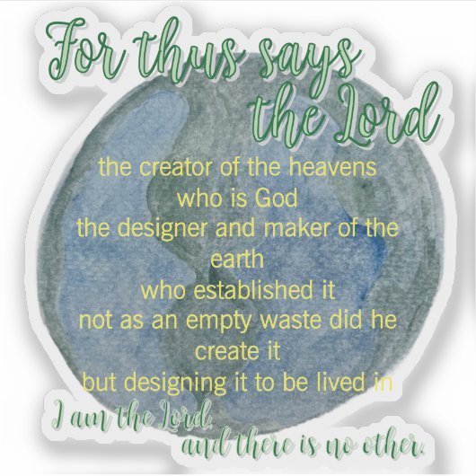 The Earth He Formed Isaiah 45:18 Sticker (Voorkant)