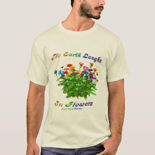 The Earth Laughs in Flowers Inspirerend Quote T-shirt