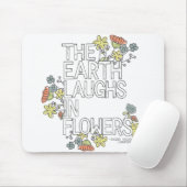 The Earth Laughs in Flowers Muismat (Met muis)