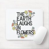 The Earth Laughs in Flowers Muismat (Met muis)